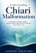 Understanding Chiari Malformation: A Patient and Caregiver Guide to Symptoms, MRI Findings, Treatment Decisions, and Everyday Living by Zachary Wrenford