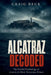 Alcatraz Decoded: The Untold Psychology of America's Most Notorious Prison by Craig Beck