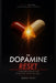 The Dopamine Reset: A 14-Day Plan to Quit the Scroll, Reclaim Focus, and Feel Alive Again by Robert Smith