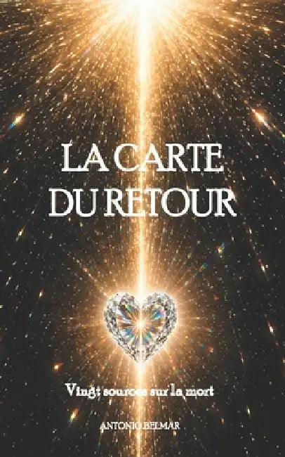 La Carte du Retou: Vingt sources sur la mort by Antonio Belmar