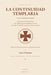 La continuidad templaria y de la tradición de Kerak: Reconstrucción histórico-jurídica de la Antigua Casa de los Mattani de Kerak y de la Soberana Ord by Luca Fontana