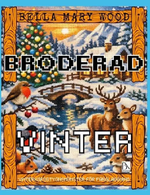 Broderad Vinter eller vintermönster för korstygn för färgläggning: broderi bok by Bella Mary Wood