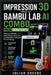 Impression 3D avec le Bambu Lab AI Combo pour Débutants: Édition non officielle 2026 - Guide étape par étape pour la configuration, l'impression IA et by Julian Greene