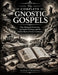 The Complete Gnostic Gospels: Nag Hammadi Scriptures, Apocryphal Writings, and the Hidden Roots of Early Christianity by Keziah Publishing