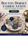 Bouton Dorset Fabrication Pour Débutants 2026: Modèles de loisirs créatifs étape par étape, enroulement de bagues, broderie, bijoux, cadeaux et décora by Vaelith Thornmere