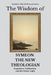 The Wisdom of Symeon the New Theologian: Experience, Deification, and the Divine Light by Sapientia Mundi Press