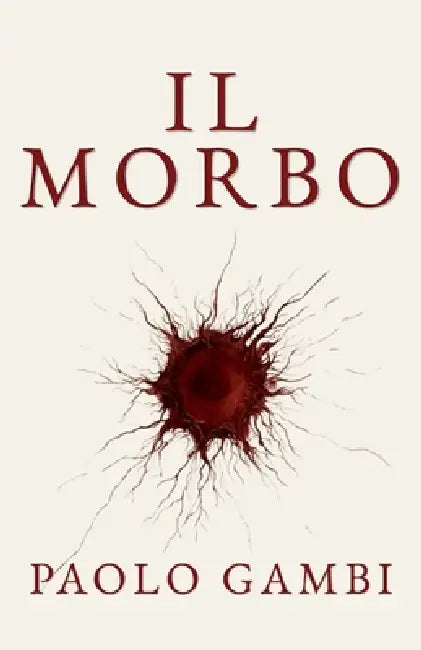 Il Morbo: Diagnosi e cura di una civiltà by Paolo Gambi