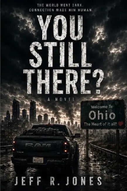 You Still There? by Jeff R. Jones