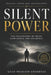 Silent Power: The Psychology of Quiet Confidence and Influence by Gyan Prakash Upadhyay