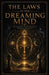 The Laws of the Dreaming Mind: Awakening Consciousness Beyond Thought by Paul Fletcher