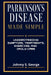 Parkinson's Disease Made Simple: Understanding Symptoms, Treatments, Exercise, and Daily Care by Johnny S. George