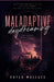 Maladaptive Daydreaming: An Escape From Reality by Kayla Wallace