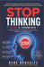 Stop Thinking Detén El Pensamiento: El método psicológico científicamente validado para detener el sobrepensamiento, vencer la ansiedad y recuperar el by René González