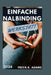 Einfache Nalbinding Werkstatt: Eine Einführung in das traditionelle Nadelschleifen für entspannte handgefertigte Kreationen by Freya K. Adams
