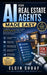 AI for Real Estate Agents Made Easy: How to Use AI to Save Time, Get More Clients, Market Smarter, and Close More Deals by Elgin Shoaf
