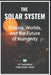 The Solar System: Origins, Worlds, and the Future of Humanity by At-Tashheer Publisher Team