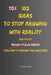 102 Ideas To Stop Arguing With Reality: No Perfect Calm. Simple Everyday Ideas To Accept What Happened, Reduce Frustration, Handle Setbacks, and Respo by Charles King