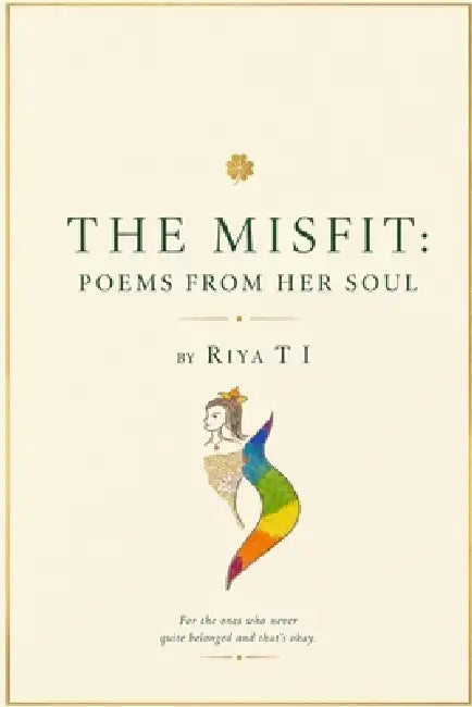The Misfit: Poems From Her Soul by Riya Ti