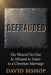 Defrauded: The Wound No One Is Allowed to Name in a Christian Marriage by David Bishop