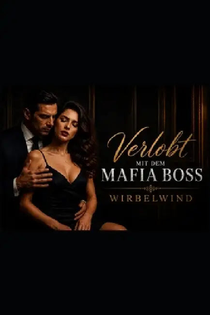 Verlobt mit dem Mafia-Boss by Wirbelwind