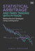 Statistical Arbitrage and Pairs Trading with Python: Market-Neutral Strategies Using Cointegration by Alice Schwartz, James Preston