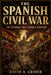 The Spanish Civil War: The Struggle That Divided a Nation by David A. Griner