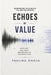 Echoes of Value: Deconstructing the Old Beliefs That Limit Your Potential by Paulina Onoja