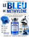 Commentaire approfondi sur Le Bleu de Méthylène: Espoir médical, controverses scientifiques et la quête moderne de guérison face aux maladies invisibl by Gabriel Vaillancourt