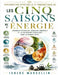 Exploration spirituelle et énergétique de Les Cinq Saisons de l'énergie: Harmonie intérieure, médecine orientale et la recherche d'équilibre dans un m by Isolde Marcellin