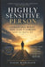 Highly Sensitive Person: Forgiving What You Can't Forget - How to Move On by Elias Margrave