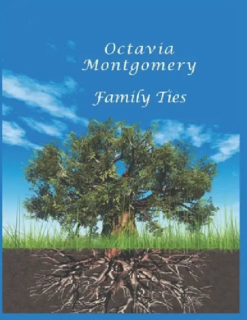 Family Ties by Octavia Montgomery