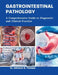 Gastrointestinal Pathology: A Comprehensive Guide to Diagnostic and Clinical Practice. by Johnson B. Thomas