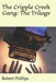 The Cripple Creek Gang: The Trilogy by Jr. Phillips Robert E.