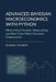 Advanced Bayesian Macroeconomics with Python: Hierarchical Models, Nowcasting, and Real-Time Policy Decision Frameworks by Alice Schwartz, Oliver J. Thatch