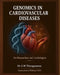 GENOMICS IN CARDIOVASCULAR DISEASES- for Researchers and Cardiologists by A. M. Thirugnanam