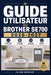 Guide Utilisateur Du Brother Se700 2026-2027: Une approche progressive pour gagner en confiance et améliorer les performances by Julien Mercier