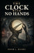 The Clock with No Hands by Kevin L. Michel