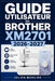 Guide Utilisateur Du Brother Xm2701 2026-2027: Une approche progressive pour gagner en confiance et améliorer les performances by Julien Mercier