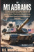 The M1 Abrams: U.S. Marvel Armed Tank: A Deep Dive into the Insane Engineering and Untold Story Behind the Abrams its Design, Power, and Combat Missio by Oliver K. Lyle