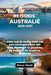 Reisgids Australië 2026-2027: Alles wat je nodig hebt om een onvergetelijke reis door Australië te plannen, te beleven en ervan te genieten by Oscar Noah