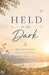 Held in the Dark: 101 Devotions for Seasons of Grief by Claire Chauvet