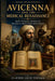 Avicenna and the Medical Renaissance: How Persian Medicine Ruled Europe for Centuries by Clayton Louis Turnage