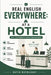 Real English Everywhere: AT A HOTEL: Real-Life English for Hotel Communication by Ratih Ratnasari
