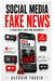 Social Media Fake News: A Practical Guide for Beginners by Alessio Faccia