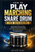 How To Play Marching Snare Drum For Beginners: Master Rhythmic Precision & Unleash Confident Performance Skills Through Step-by-Step Technique, Practi by Moises Colby