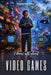 I know all about video games: From pixels to virtual worlds by Je Sais Tout, Anaïs Deville, Claire Montel