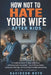 How Not To Hate Your Wife After Kids: A Husbands Guide To Stop Being Toxic and Emotionally Unavailable, Treat A Woman Better, Saving Your Marriage, an by Davidson Boyd