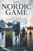 The Nordic Game: Sports Across Scandinavia and the North by Petter Danielssen