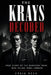 The Krays Decoded: True Story of the Gangster Twins Who Ruled 1960s London by Craig Beck