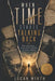 When Time Starts Talking Back: What Aging, Regret, and the Life You Still Have Are Trying to Tell You by Lucan Wirth
